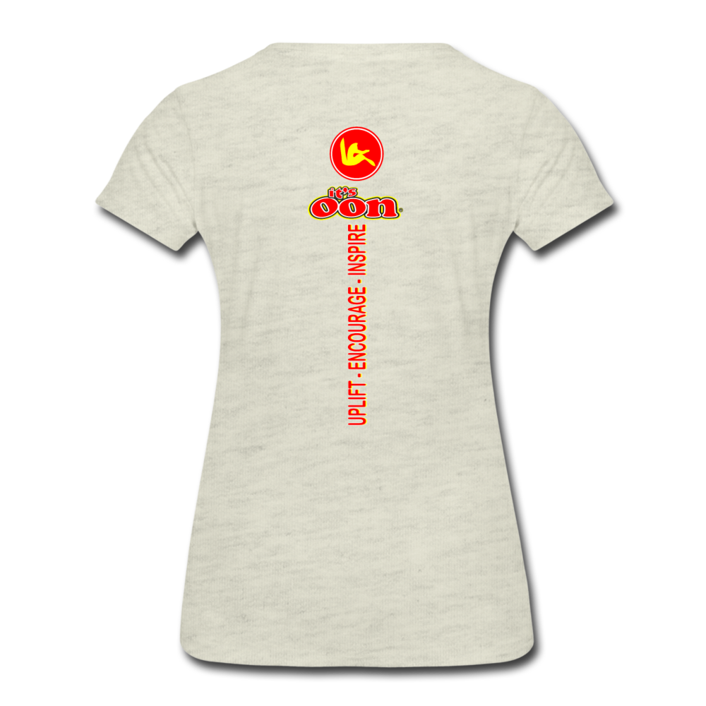 it's OON - Women’s Premium T-Shirt - Uplift, Encourage, Inspire - it's OON