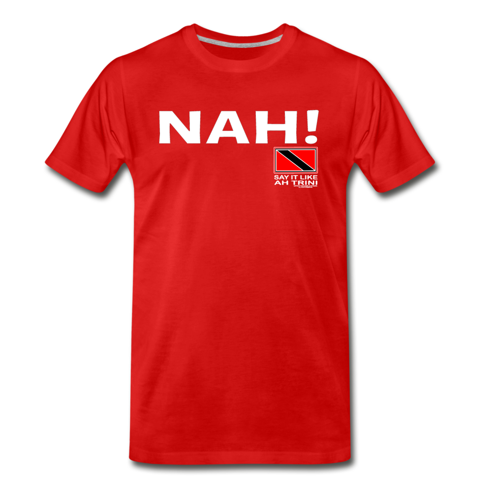 The Trini Spot - Men's Premium T-Shirt - Nah! - MPTNAHRB32 - it's OON