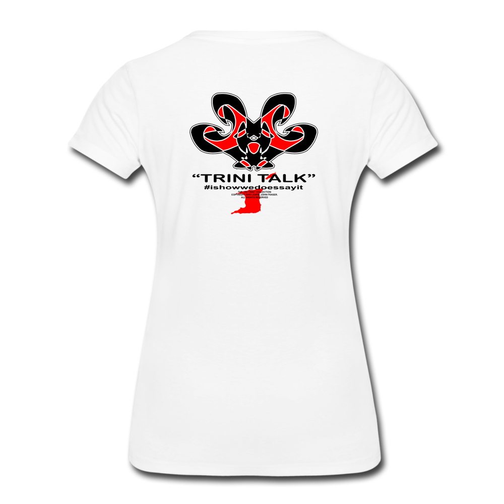 The Trini Spot - Women's Premium T-Shirt -Eh-Eh! - WPTEHEHWH04 - it's OON