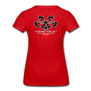 The Trini Spot - Women's Premium T-Shirt -Eh-Eh! - WPTEHEHRD06 - it's OON
