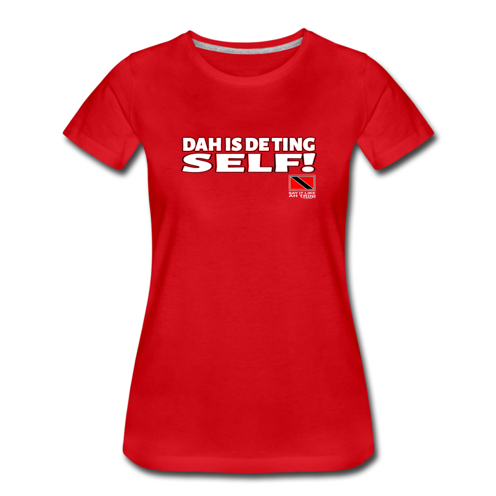 The Trini Spot - Women’s Premium T-Shirt - De Ting Self - WPTDTSWH30 - it's OON