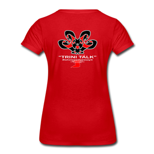The Trini Spot - Women’s Premium T-Shirt - TRINI TALK - WPT004TTRB - it's OON