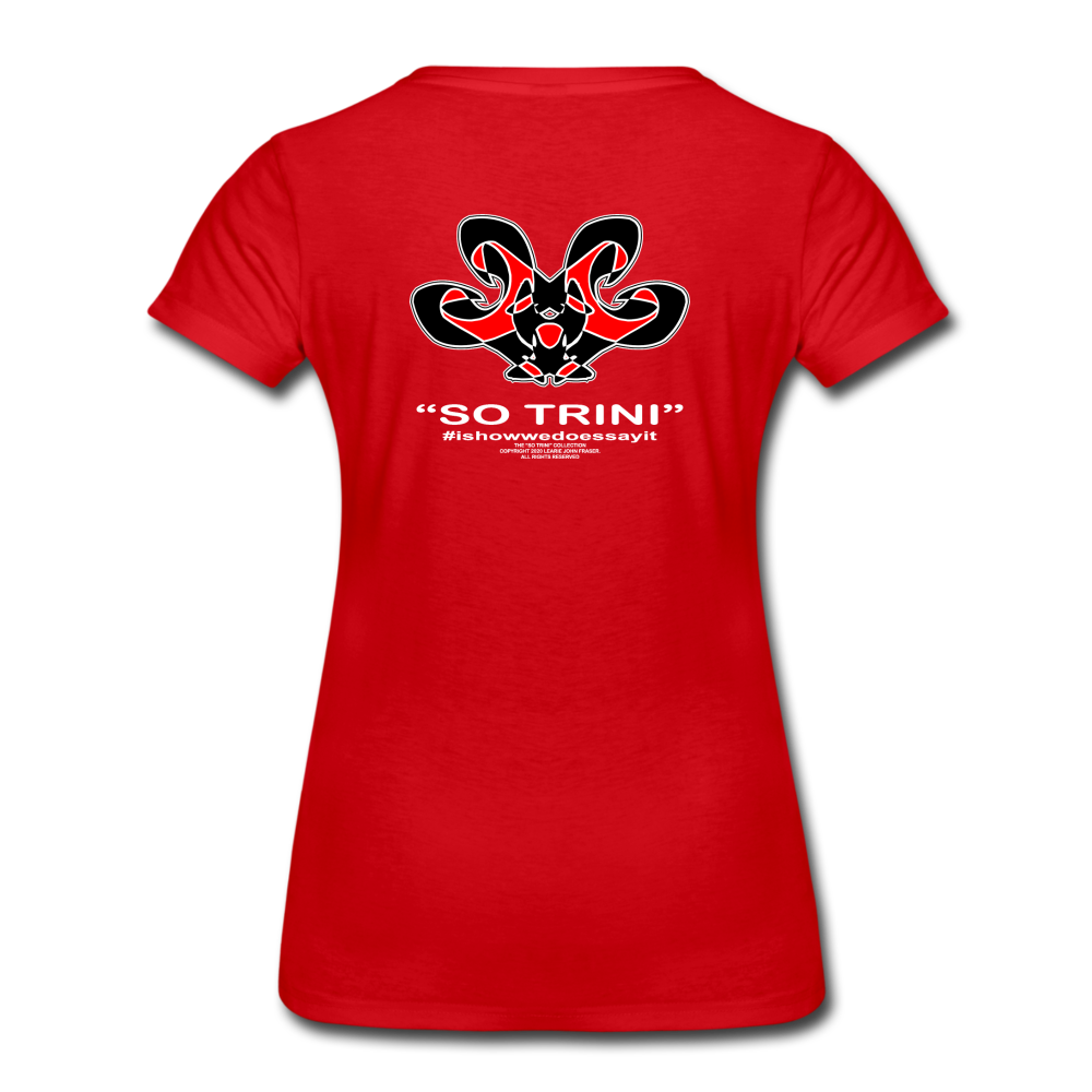 The Trini Spot - Women’s Premium T-Shirt -SO TRINI - WPT006STRB - it's OON