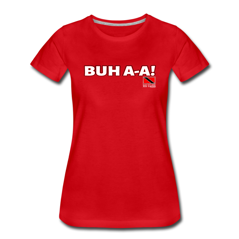 The Trini Spot - Women's Premium T-Shirt - Buh A-A - WPTBAARB17 - it's OON