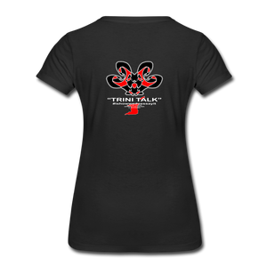 The Trini Spot - Women’s Premium T-Shirt - Doh Do Dat3 - it's OON