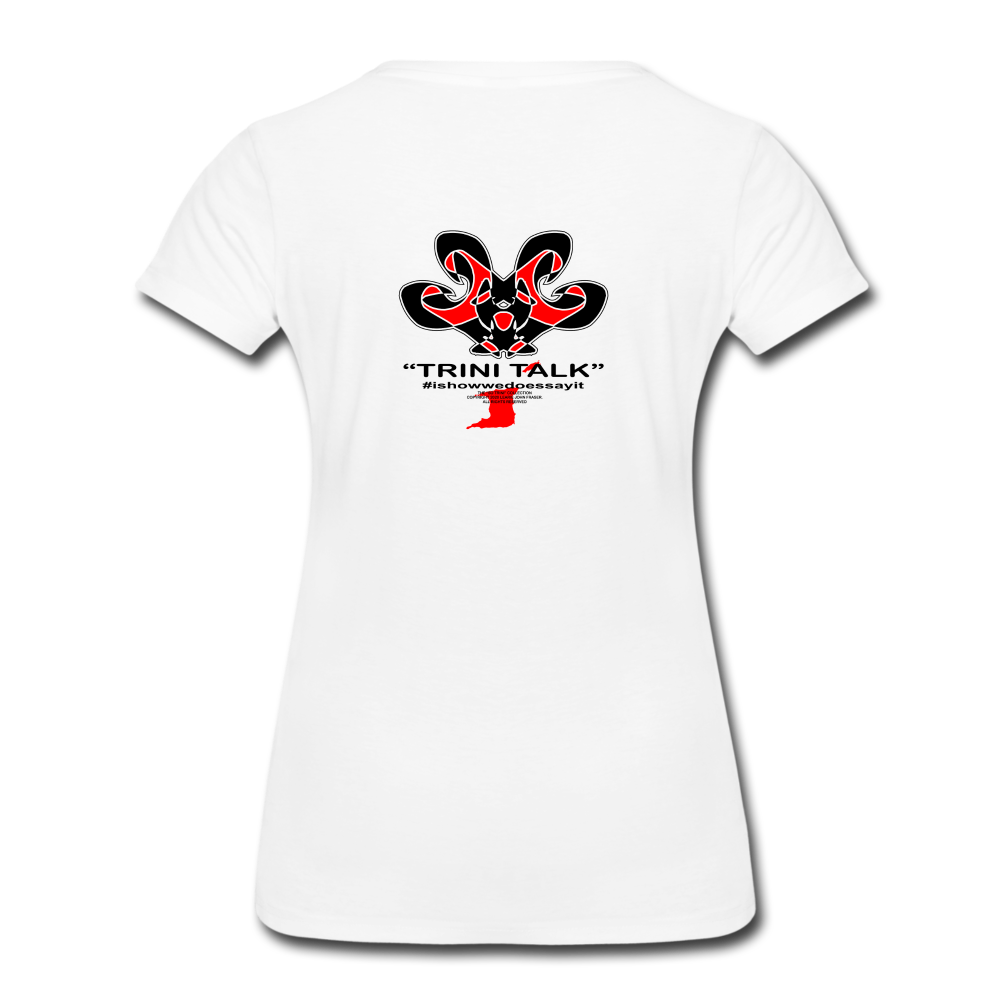 The Trini Spot - Women’s Premium T-Shirt - DohDoDat! - WPTDDDATWH10 - it's OON