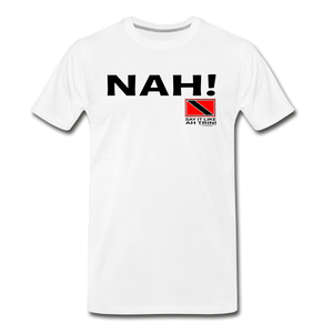 The Trini Spot - Men's Premium T-Shirt - Nah! - MPTNAHWH33 - it's OON