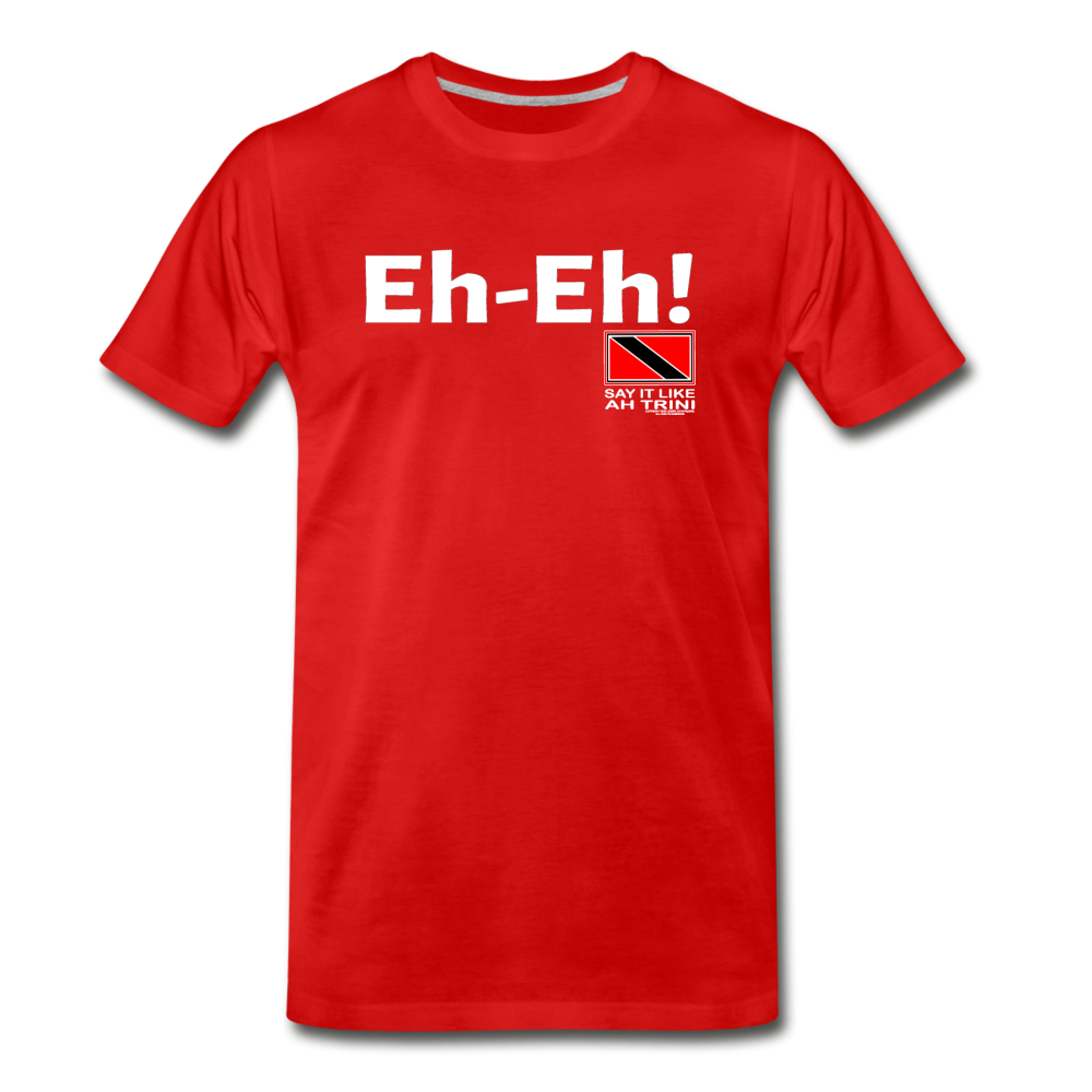 The Trini Spot - Men's Premium T-Shirt -Eh-Eh! - MPTEHEHRB03 - it's OON