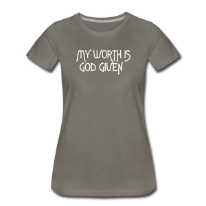it's OON - Women’s Premium T-Shirt God Given Worth - asphalt gray