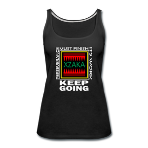 XZAKA - Women’s Premium Tank Top -Perseverance - Keep Going WH - black