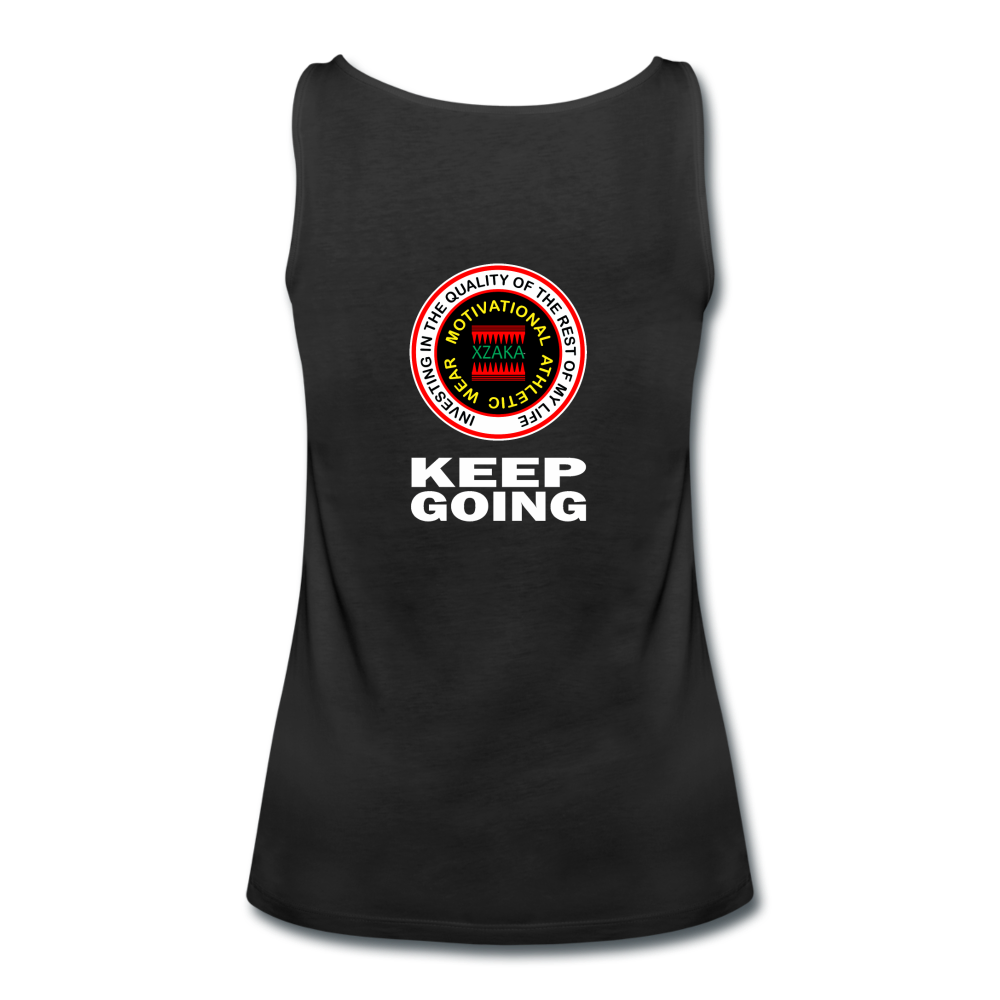 XZAKA - Women’s Premium Tank Top -Perseverance - Keep Going WH - black