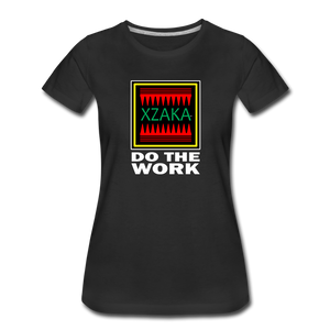 XZAKA - Women’s Premium T-Shirt - Do The Work - BK - black
