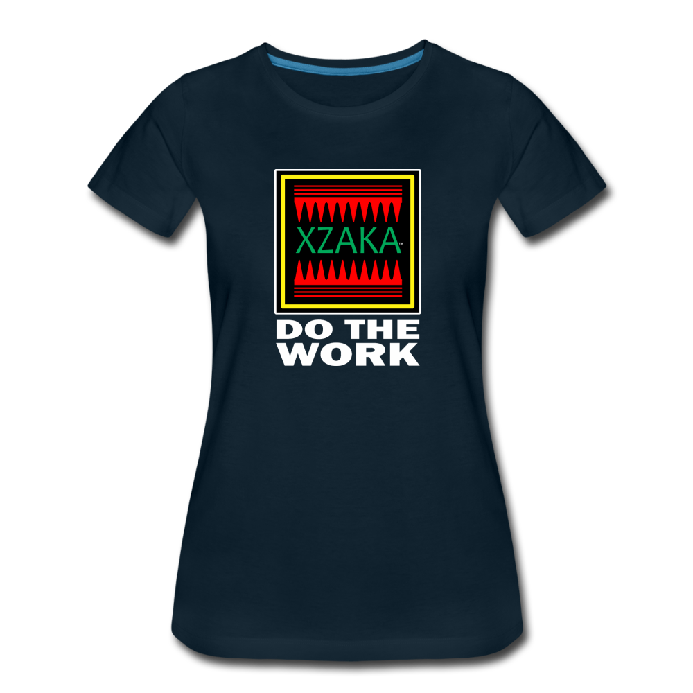 XZAKA - Women’s Premium T-Shirt - Do The Work - BK - deep navy