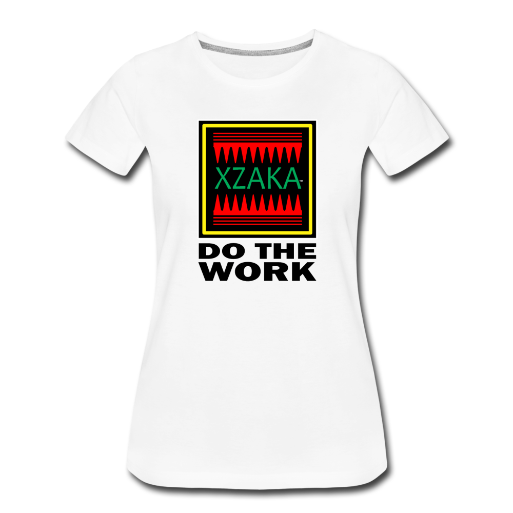 XZAKA - Women’s Premium T-Shirt - Do The Work - white