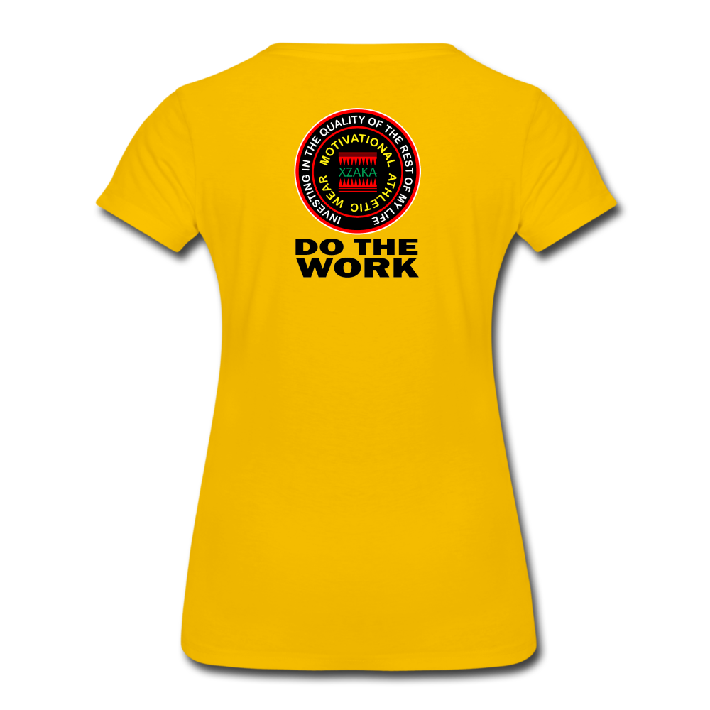 XZAKA - Women’s Premium T-Shirt - Do The Work - sun yellow