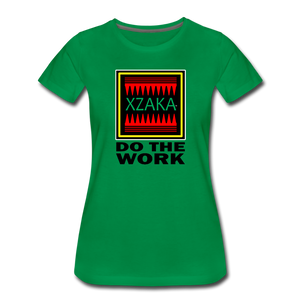 XZAKA - Women’s Premium T-Shirt - Do The Work - kelly green
