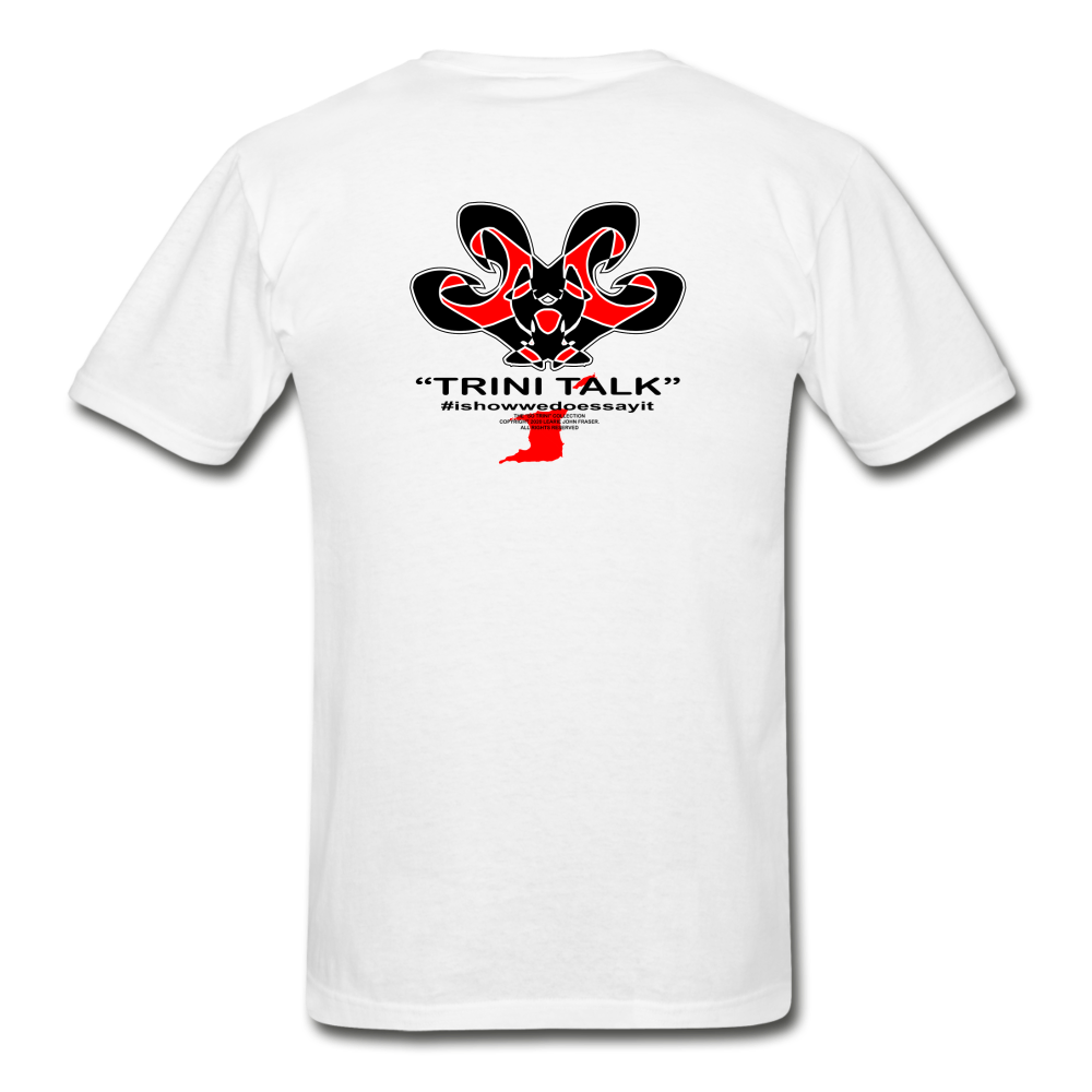 The Trini Spot - Men Hanes Adult Tagless T-Shirt = Trini Talk Too - white