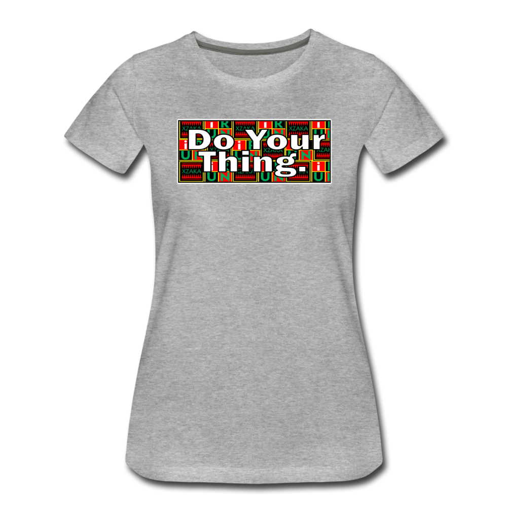 XZAKA Women "Do Your Thing"  T-Shirt - WH - heather gray