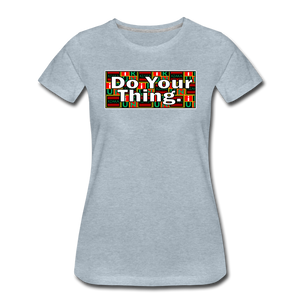 XZAKA Women "Do Your Thing"  T-Shirt - WH - heather ice blue