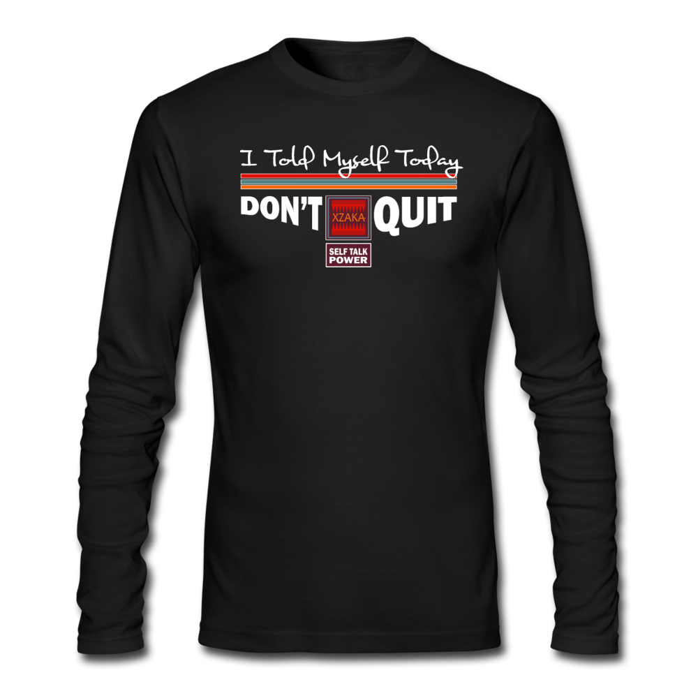 XZAKA - Men "Don't Quit" Self Talk Power T-Shirt 001- Long Sleeve BK - black