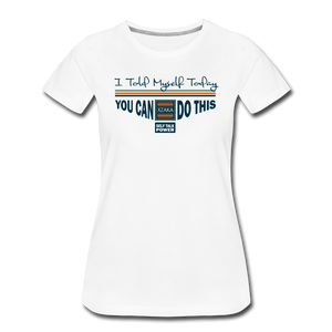 XZAKA - Women "You Can Do This" Self Talk Power T-Shirt 002 - SL-WH - white