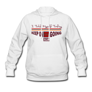 XZAKA -Women "Keep On Going" Self Talk Power Hoodie 005- WH - white