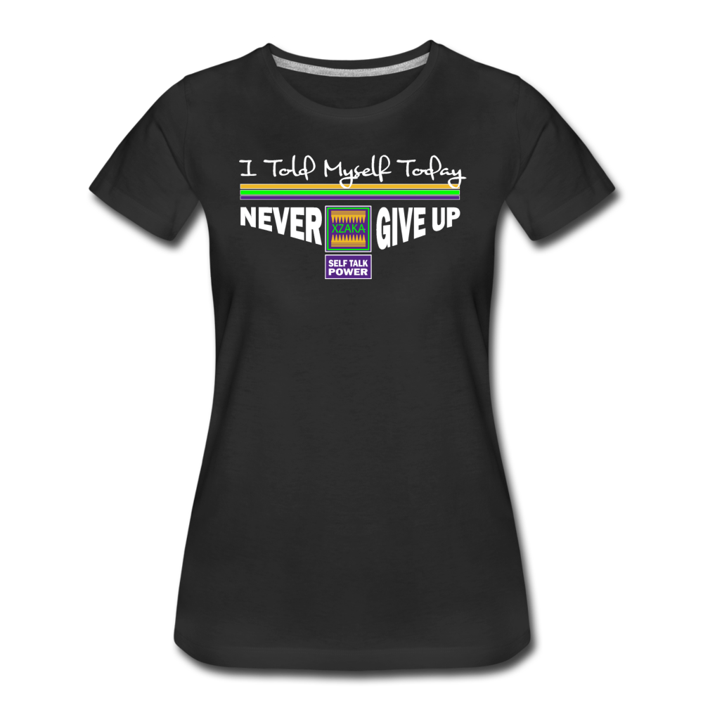 XZAKA - Women "Never Give Up" Self Talk Power T-Shirt 003-SL-BK BK - black