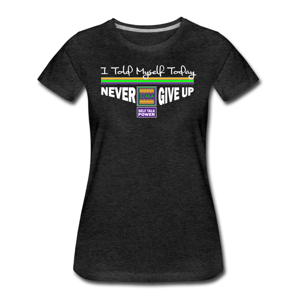 XZAKA - Women "Never Give Up" Self Talk Power T-Shirt 003-SL-BK BK - charcoal gray