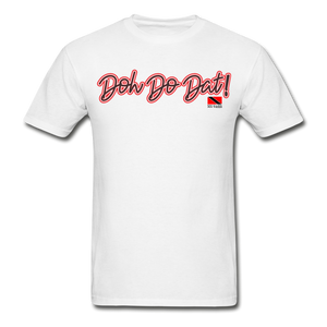 The Trini Spot - Men "DohDoDat" Premium T-Shirt - M1689 - white