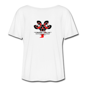 The Trini Spot - Women "DohDoDat" Flowy T-Shirt - W1663 - white