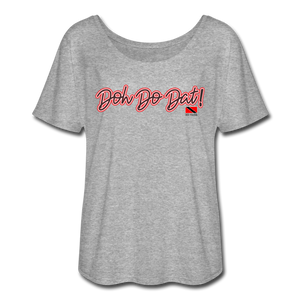The Trini Spot - Women "DohDoDat" Flowy T-Shirt - W1663 - heather gray