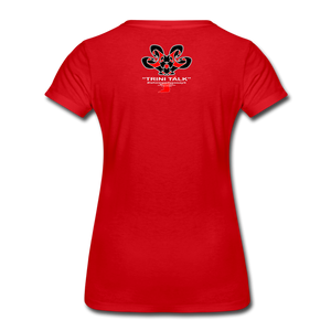 The Trini Spot - Women "DohDoDat" Premium T-Shirt - W1672 - red